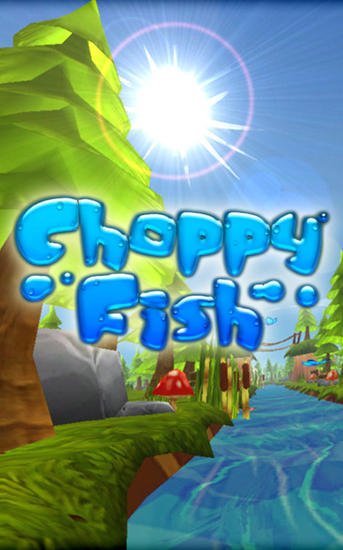 download Choppy fish: 3D run apk